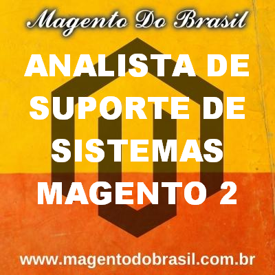 Analista de Suporte de Sistemas Magento 2