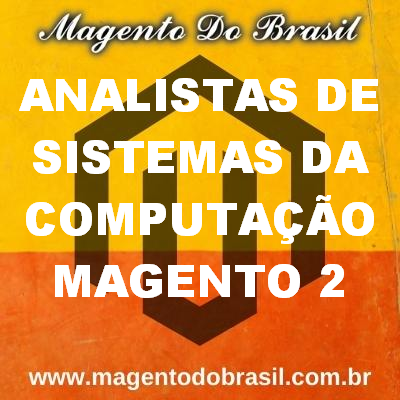 Analistas de Sistemas da Computação Magento 2