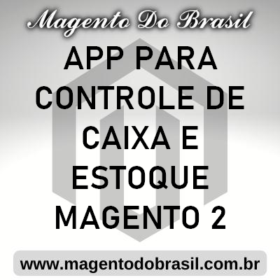 App para Controle de Caixa e Estoque Magento 2