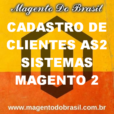 Cadastro de Clientes As2 Sistemas Magento 2