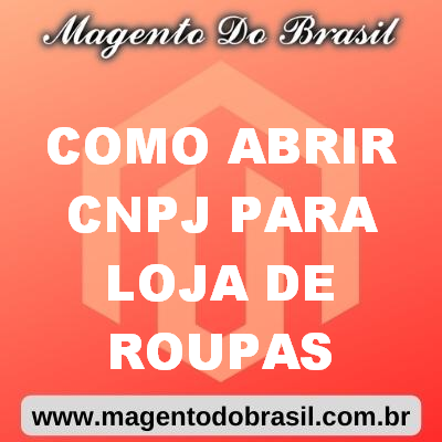 Como Abrir CNPJ para Loja de Roupas