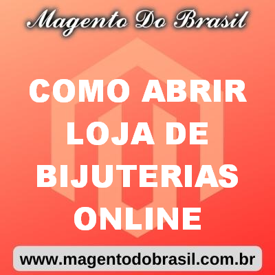 Como Abrir Loja de Bijuterias Online