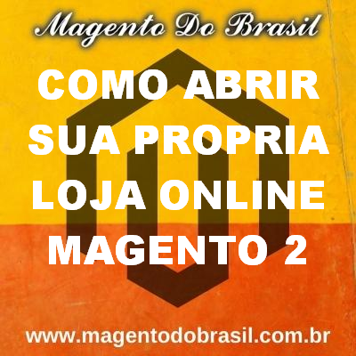 Como Abrir Sua Própria Loja Online Magento 2