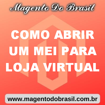 Como Abrir Um Mei para Loja Virtual