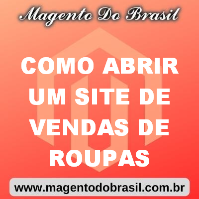 Como Abrir Um Site de Vendas de Roupas