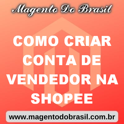 Como Criar Conta de Vendedor na Shopee