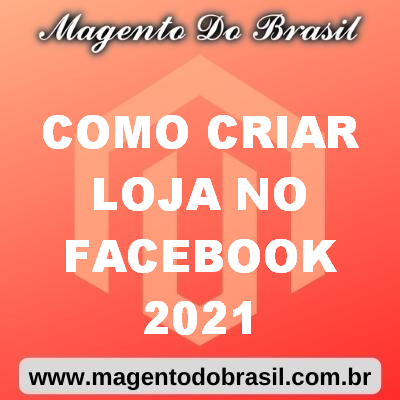 Como Criar Loja no Facebook 2021