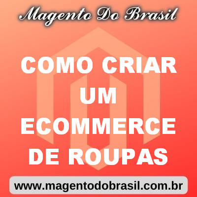 Como Criar Um Ecommerce de Roupas