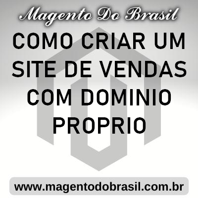 Como Criar Um Site de Vendas Com Domínio Próprio