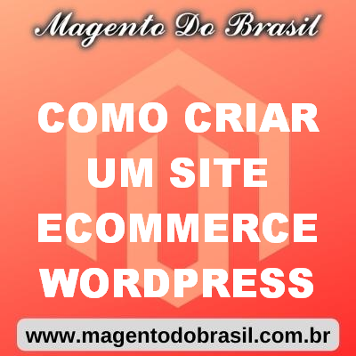 Como Criar Um Site Ecommerce Wordpress