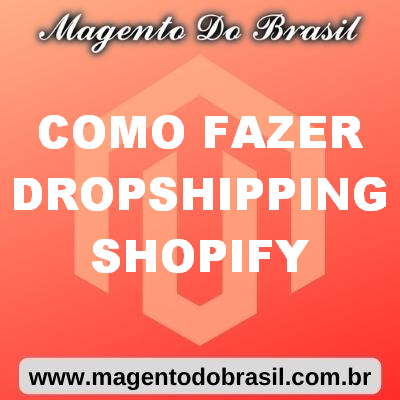 Como Fazer Dropshipping Shopify