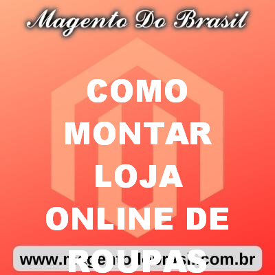 Como Montar Loja Online de Roupas