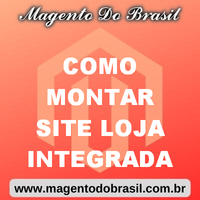 Como Montar Site Loja Integrada