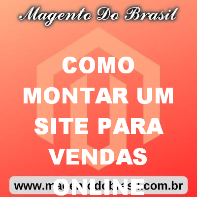 Como Montar Um Site para Vendas Online