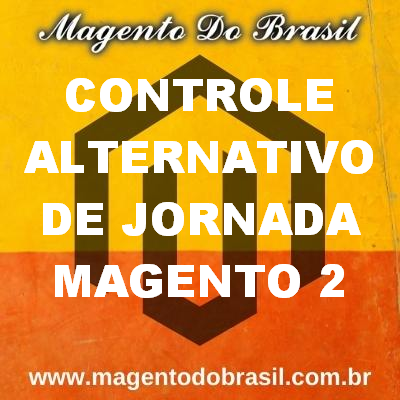 Controle Alternativo de Jornada Magento 2