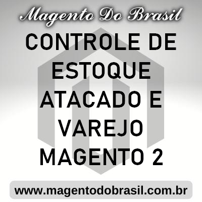 Controle de Estoque Atacado e Varejo Magento 2