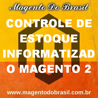 Controle de Estoque Informatizado Magento 2