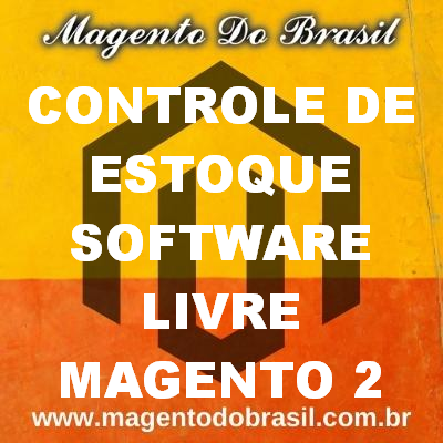 Controle de Estoque Software Livre Magento 2