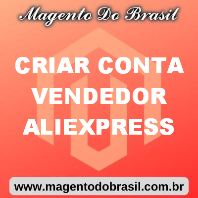 Criar Conta Vendedor Aliexpress