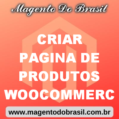 Criar Pagina de Produtos Woocommerce