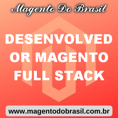 Desenvolvedor Magento Full Stack