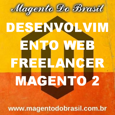 Desenvolvimento Web Freelancer Magento 2