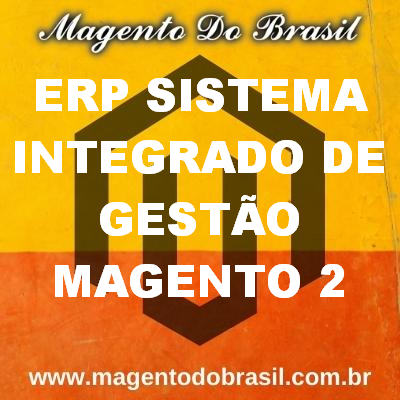 Erp Sistema Integrado de Gesto Magento 2