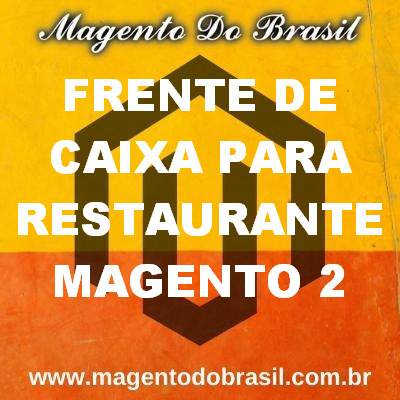 Frente de Caixa para Restaurante Magento 2