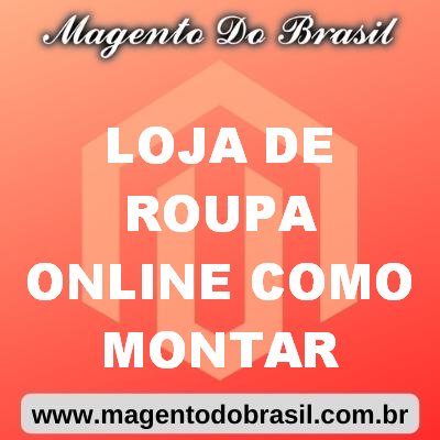 Loja de Roupa Online Como Montar