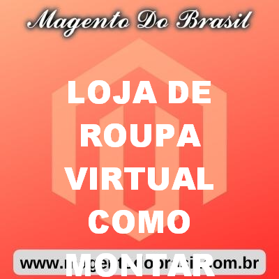 Loja de Roupa Virtual Como Montar