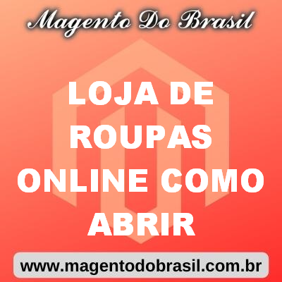 Loja de Roupas Online Como Abrir