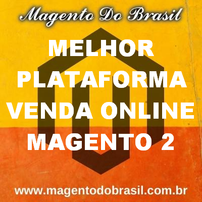 Melhor Plataforma Venda Online Magento 2