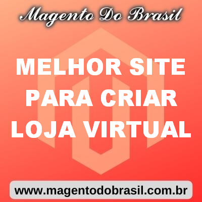 Melhor Site para Criar Loja Virtual