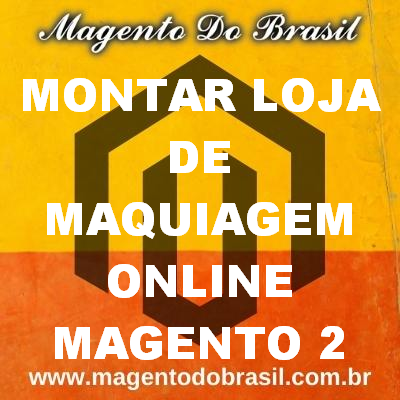 Montar Loja de Maquiagem Online Magento 2