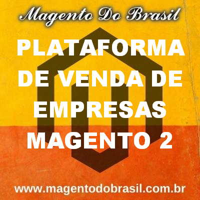 Plataforma de Venda de Empresas Magento 2