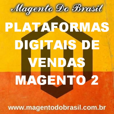 Plataformas Digitais de Vendas Magento 2