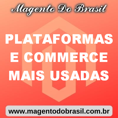 Plataformas e Commerce Mais Usadas