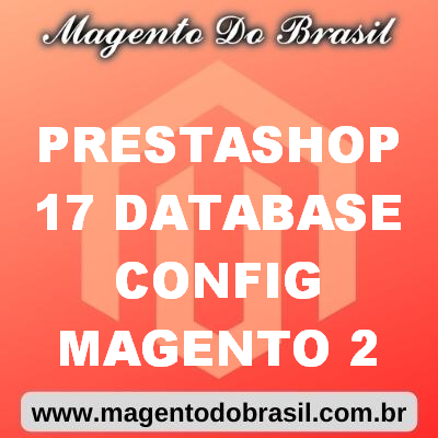 Prestashop 17 Data base Config Magento 2