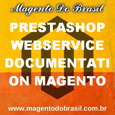 Prestashop Webservice Documentação Magento 2