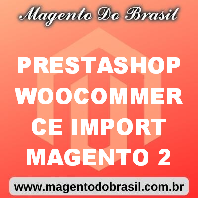 Prestashop Woocommerce Import Magento 2