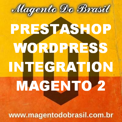 Prestashop Wordpress Integração Magento 2