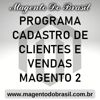 Programa Cadastro de Clientes e Vendas Magento 2