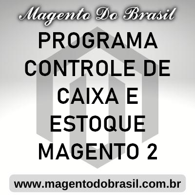 Programa Controle de Caixa e Estoque Magento 2