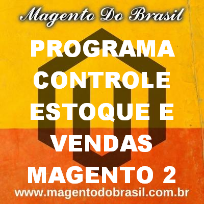 Programa Controle Estoque e Vendas Magento 2