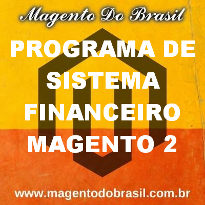 Programa de Sistema Financeiro Magento 2