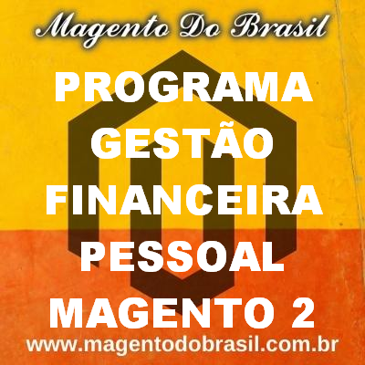 Programa Gesto Financeira Pessoal Magento 2