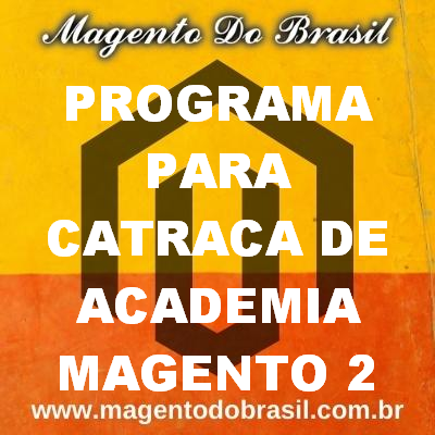 Programa para Catraca de Academia Magento 2