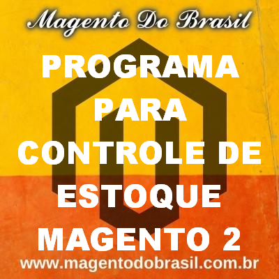 Programa para Controle de Estoque Magento 2