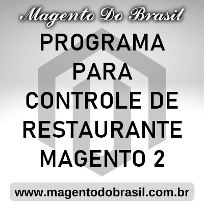 Programa para Controle de Restaurante Magento 2