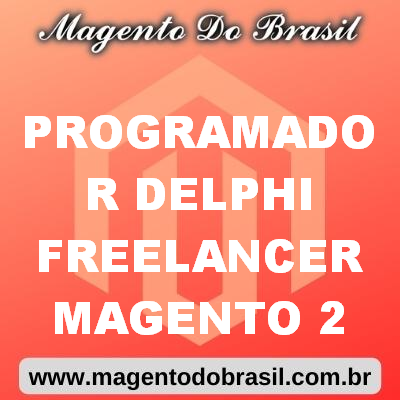 Programador Delphi Freelancer Magento 2